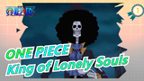 ONE PIECE|[Brook] The King of Lonely Souls_1