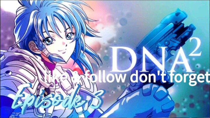 D.N.A² ( dna2) episode 3 sub indo