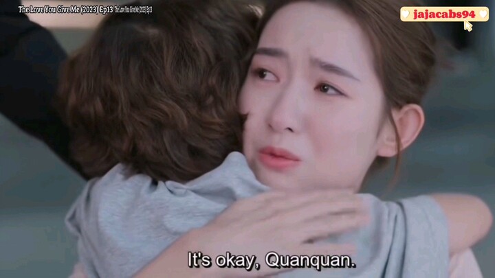 The Love You Give Me (2023) Episode 13 Clip | CDrama | Quanquan Touching Moment CTTO