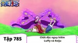 One Piece Tập 785 - Chất độc nguy hiểm Luffy và Reiju - Tóm Tắt