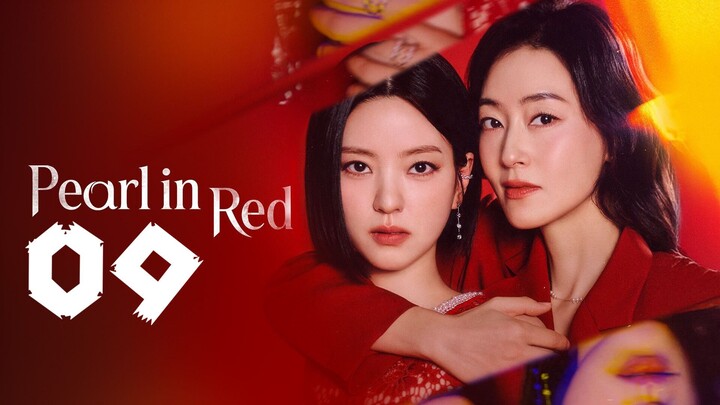Pearl in Red  | Episode 9 - Eng sub