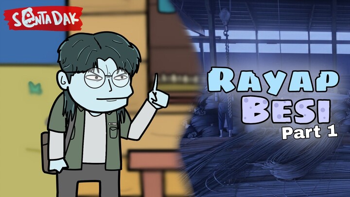 RAYAP BESI Part 1 (Animasi Sentadak)