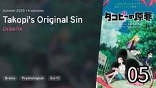 Takopii no Genzai | Takopi'sOriginalSin Episode 05