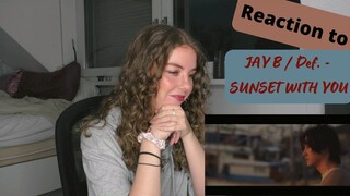 JAY B / Def. - SUNSET WITH YOU II Reaction & Commentary by Rachel