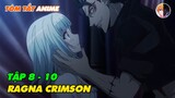 Tóm Tắt Anime | Từ 1 Kẻ Phế Vật, Tôi Trở Thành Thợ Săn Rồng Cấp SSS | Tập 8-10 | Review Anime Hay