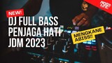 DJ PENJAGA HATI JDM TIKTOK BOOTLEG TERBARU 2023 FULL BASS [NDOO LIFE]