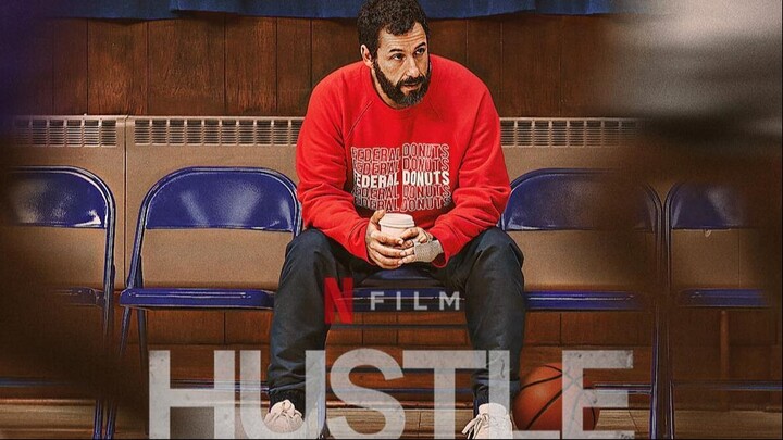 Hustle 2022 Full Movie Free Online ENG-SUB