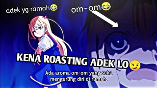 MOMENT KETIKA LO DIKATAIN OM-OM AMA ADEK LO😂,JJ ANIME🎟️