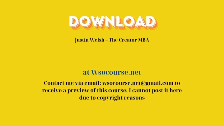 Justin Welsh – The Creator MBA – Free Download Courses