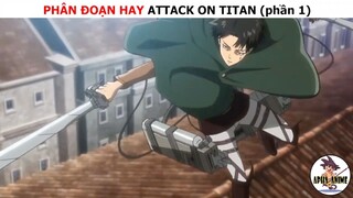 Phân đoạn hay Attack on titan (phần 1)