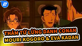 [Thám tử lừng danh Conan] Sự lãng mạn của thế hệ cuối - Mouri Kogoro & Eva Kadan_2