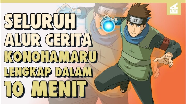 Dulu Sering Diremehkan Sekarang... !!SELURUH ALUR CERITA KONOHAMARU HANYA 10 MENIT