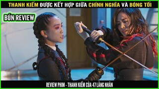 Các Samurai vẫn tồn tại trong một thế giới hiện đại - BÚN REVIEW PHIM: THANH KIẾM CỦA 47 LÃNG NHÂN