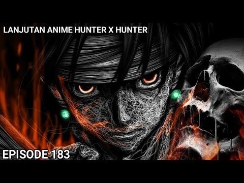 CHROLLO CUMA MAU KEPALA HISOKA!! HXH 183