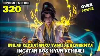 INGATAN BOS MUYUN KEMBALI, INILAH KEKUATAN SEBENARNYA - WUSHANG SHEN