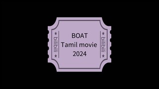 boat  Tamil movie 2024.