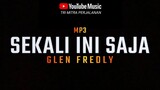 MUSIC MP3 - GLEN FREDLY ( SEKALI INI SAJA )