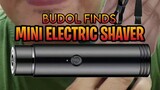 MINI ELECTRIC SHAVER / BUDOL FINDS