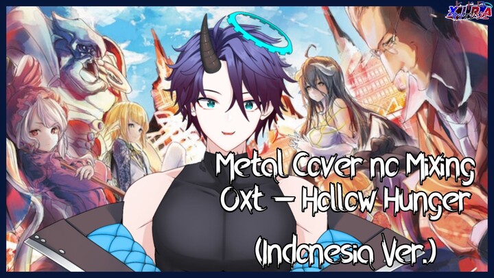 [Metal Cover no Mixing] Oxt - Hollow Hunger {TV Ver.} (indonesia Ver.)