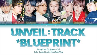 Stray Kids (스트레이 키즈) - ＜GO生＞ UNVEIL : TRACK "청사진" ("Blueprint") [Color Coded Lyrics/Han/Rom/Eng/가사]