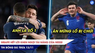 TIN BÓNG ĐÁ TRƯA 13/11: Mbappe hết lời khen ngợi Messi, Maguire bị chỉ trích vì ăn mừng quá lố
