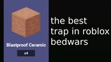 Blastproof Ceramic is the Best Trap! (Roblox Bedwars)