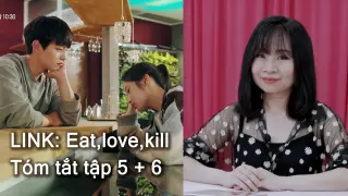 Link: Eat, Love, Kill - Tóm Tắt Tập 5 và Tập 6 + Xem trước Tập 7 - Yeo Jin Goo x Moon Ga Young