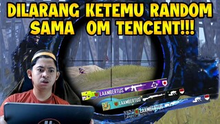 TENCENT SUDAH MELARANG KETEMU RANDOM? SOLO LAGI SOLO LAGI !!!