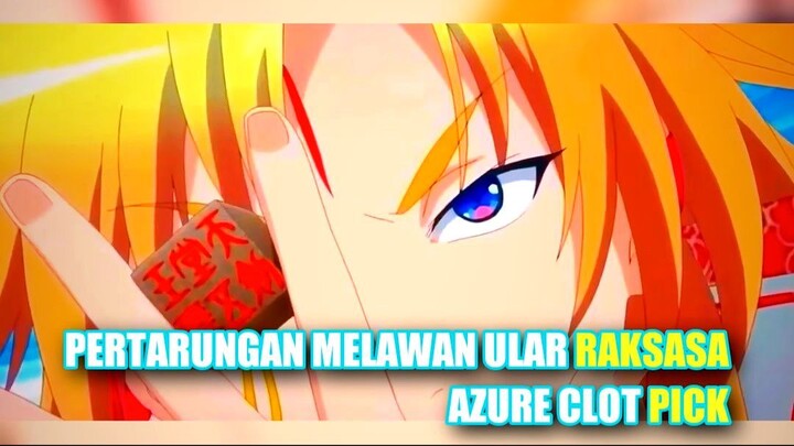 Pertarungan Melawan Ular Raksasa Azure Clot Pick