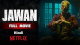 JAWAN (2023) Full Movie | shahrukh Khan | Vijay Sethupathi | Nayanthara | Netflix_Hindi
