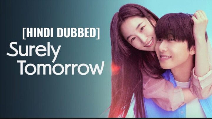 Surely Tomorrow S01 E02 New Hindi dubbed K-Drama