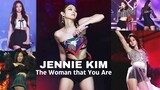 JENNIE KIM- THE WOMAN THAT YOU ARE