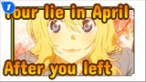 Your lie in April|After you left, my music is full of thoughts_1