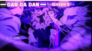 DAN DA DAN l Season 2 l Episode 6 Part 4