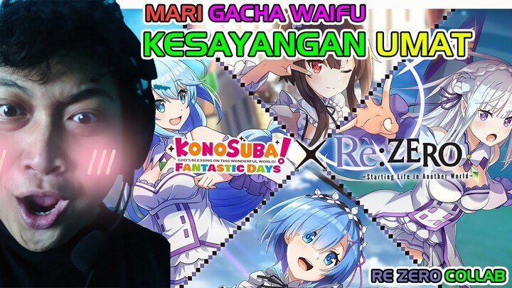 Gacha Rem Sampai Dapat ! Re Zero Collab Konosuba Fantastic Days