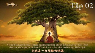 Cuộc Đời Đức Phật Thích Ca - Tập 02 | Lồng Tiếng