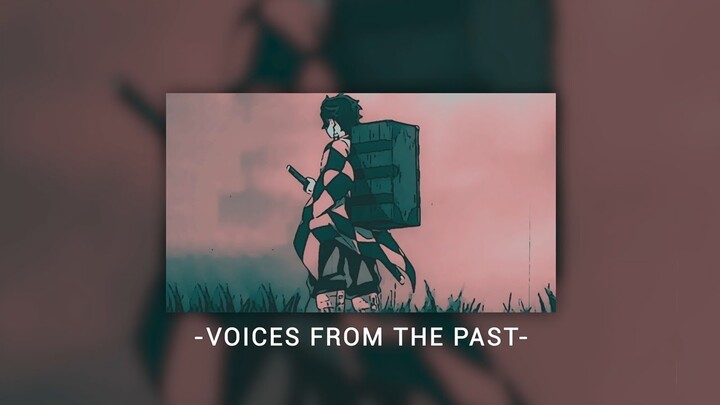 Kimetsu No Yaiba [Demon Slayer] - Voices From The Past (Trap Remix)