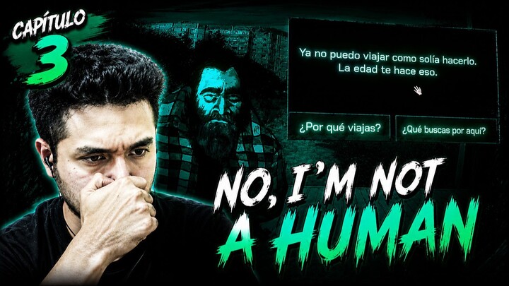CAPITULO #3 | NO, I'M NOT A HUMAN Gameplay Español
