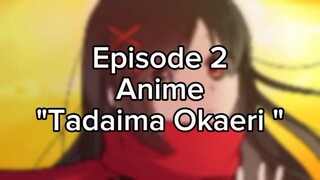 _Anime BL//Tadaima Okaeri//Episode 2 (SUBTITLE INDO)_