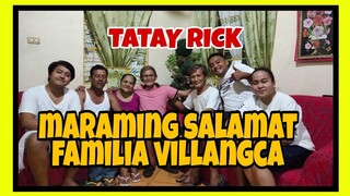 TATAY RICK:MARAMING SALAMAT SA FAMILIA VILLANGCA