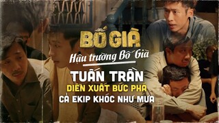 Hậu trường Bố Già - Trấn Thành và cả ekip vỡ òa trước diễn xuất của Tuấn Trần