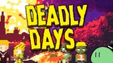 Cub Plays: Deadly Days [Sponsored]
