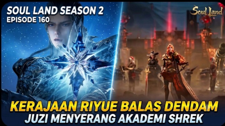 JUZI SERANG SHREK UNTUK BALAS DENDAM🔥!! | SOUL LAND SEASON 2 EPISODE 160