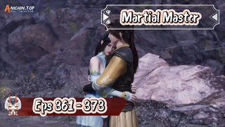 Martial Master | 361 - 373 Sub Indo