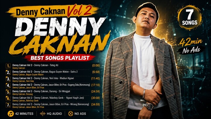 Denny Caknan Vol 2 - Best Songs Playlist 7 Songs 42min No Ads