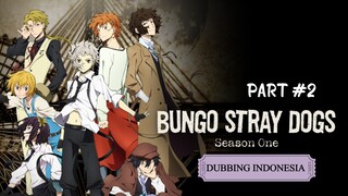 PART 2_BUNGO STRAY DOGS_Fandubb Indonesia