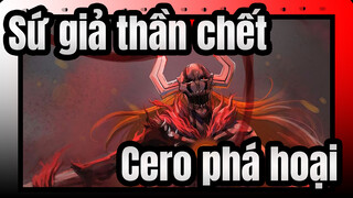 [Sứ giả thần chết] Cero phá hoại