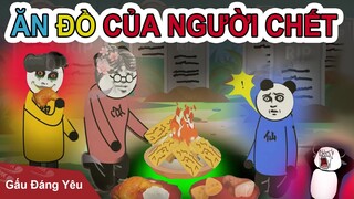 Gấu Đáng Yêu: ĂN ĐỒ CỦA NGƯỜI MẤT | Phim gấu hài hước kinh dị