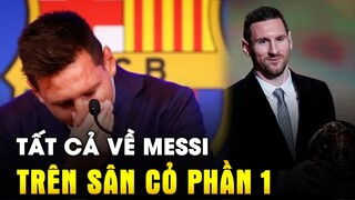 THỐNG KÊ TOÀN BỘ SỰ NGHIỆP CỦA MESSI ( PHẦN 1)
