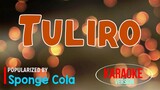 Tuliro - Sponge Cola | Karaoke Version🎼